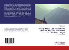 Heavy Metal Concentrations around Volcanic Mountain Of Oldoinyo Lengai的封面