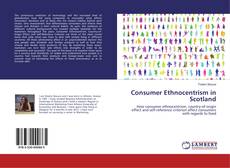 Capa do livro de Consumer Ethnocentrism in Scotland 