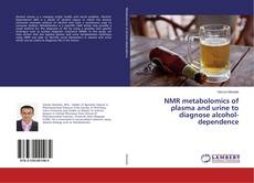 Buchcover von NMR metabolomics of plasma and urine to diagnose alcohol-dependence