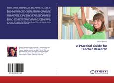 Buchcover von A Practical Guide for Teacher Research