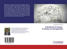 Copertina di Standard of Living: A Study on Bangladesh
