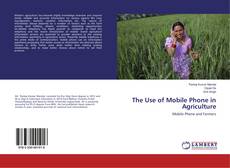 Buchcover von The Use of Mobile Phone in Agriculture