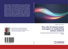 Buchcover von The role of school senior managers in eradicating school violence