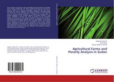 Bookcover of Agricultural Farms and Poverty Analysis in Sudan
