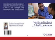 Couverture de Perception and the Extent of Usage of Computer Technology by Lecturers