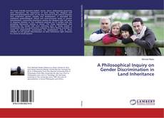 A Philosophical Inquiry on Gender Discrimination in Land Inheritance的封面