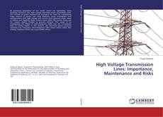 Borítókép a  High Voltage Transmission Lines: Importance, Maintenance and Risks - hoz