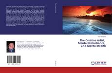 The Creative Artist, Mental Disturbance, and Mental Health kitap kapağı