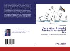 Copertina di The Doctrine of Remedial Secession in International Law