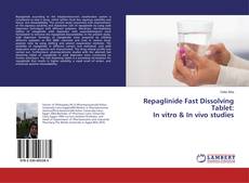 Buchcover von Repaglinide Fast Dissolving Tablet: In vitro & In vivo studies