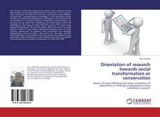 Capa do livro de Orientation of research towards social transformation or conservation 