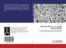 Bookcover of Brazil & Africa : an equal relationship?