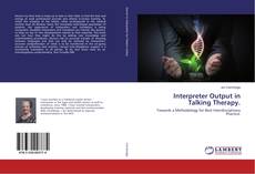 Bookcover of Interpreter Output in Talking Therapy.