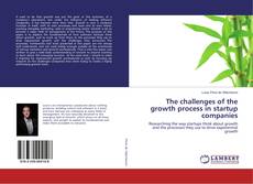 Capa do livro de The challenges of the growth process in startup companies 
