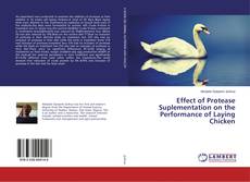 Capa do livro de Effect of Protease Suplementation on the Performance of Laying Chicken 