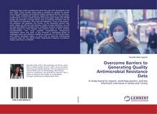 Portada del libro de Overcome Barriers to Generating Quality Antimicrobial Resistance Data