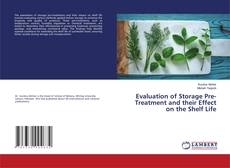 Evaluation of Storage Pre-Treatment and their Effect on the Shelf Life kitap kapağı