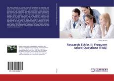 Обложка Research Ethics II: Frequent Asked Questions (FAQ)