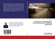 Bookcover of Quantum Cryptographic Key Distribution in Optical Networks