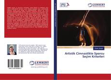 Bookcover of Artistik Cimnastikte Sporcu Seçim Kriterleri
