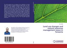 Buchcover von Land use changes and natural resources management nexus in Tanzania