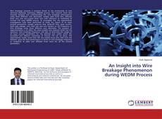 Capa do livro de An Insight into Wire Breakage Phenomenon during WEDM Process 
