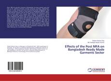 Copertina di Effects of the Post MFA on Bangladesh Ready Made Garments Sector