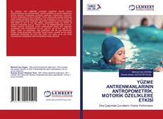 Copertina di YÜZME ANTRENMANLARININ ANTROPOMETRİK, MOTORİK ÖZELİKLERE ETKİSİ