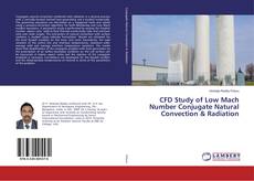 Capa do livro de CFD Study of Low Mach Number Conjugate Natural Convection & Radiation 