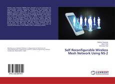 Borítókép a  Self Reconfigurable Wireless Mesh Network Using NS-2 - hoz