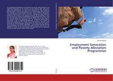 Bookcover of Employment Generation and Poverty Alleviation Programmes
