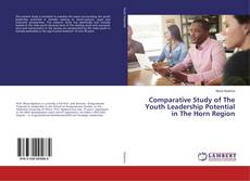 Comparative Study of The Youth Leadership Potential in The Horn Region kitap kapağı