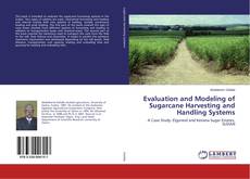 Copertina di Evaluation and Modeling of Sugarcane Harvesting and Handling Systems