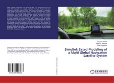 Borítókép a  Simulink Based Modeling of a Multi Global Navigation Satellite System - hoz