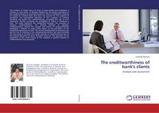 Portada del libro de The creditworthiness of bank's clients