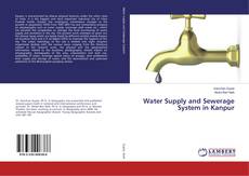 Bookcover of Water Supply and Sewerage System in Kanpur