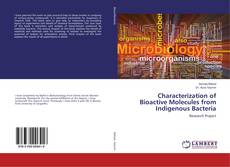 Bookcover of Characterization of Bioactive Molecules from Indigenous Bacteria