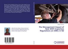 Buchcover von The Management Impact of New WOF Inspection Regulations on SMEs in NZ