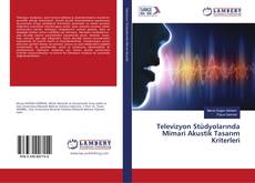 Copertina di Televizyon Stüdyolarında Mimari Akustik Tasarım Kriterleri