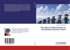 Portada del libro de The Ideas of Neostoicism in the Nicolas Poussin's Work