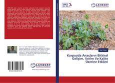 Couverture de Karpuzda Anaçların Bitkisel Gelişim, Verim Ve Kalite Üzerine Etkileri