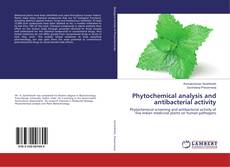 Bookcover of Phytochemical analysis and antibacterial activity