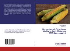 Capa do livro de Heterosis and Combining Ability in Early Maturing QPM (Zea mays L.) 
