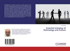 Couverture de Essential Interplay of Technology and Culture