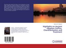 Highlights on Ancient Egyptian Coffins, Characterization and Treatment的封面