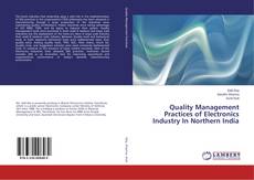 Quality Management Practices of Electronics Industry In Northern India的封面