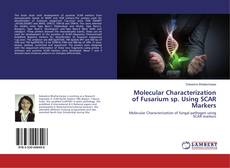 Bookcover of Molecular Characterization of Fusarium sp. Using SCAR Markers