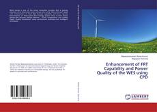 Enhancement of FRT Capability and Power Quality of the WES using CPD的封面