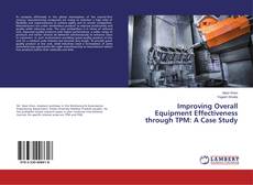 Copertina di Improving Overall Equipment Effectiveness through TPM: A Case Study