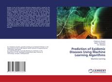 Copertina di Prediction of Epidemic Diseases Using Machine Learning Algorithms